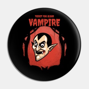Thirst For Blood Vampire Pin