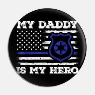 My Daddy Is Hero Police Officer Policeman Father'S Day Pin