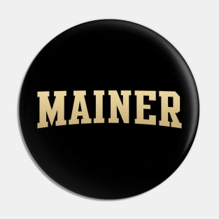 Mainer - Maine Native Pin