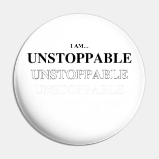 I am Unstoppable Pin