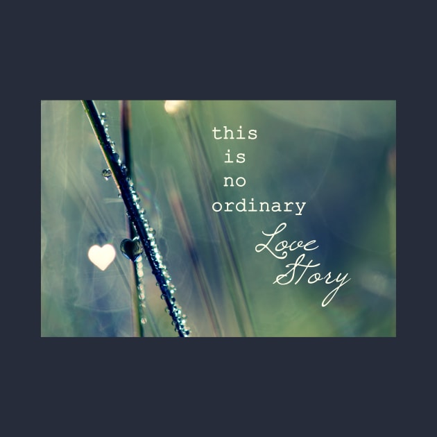 No Ordinary Love Story by micklyn