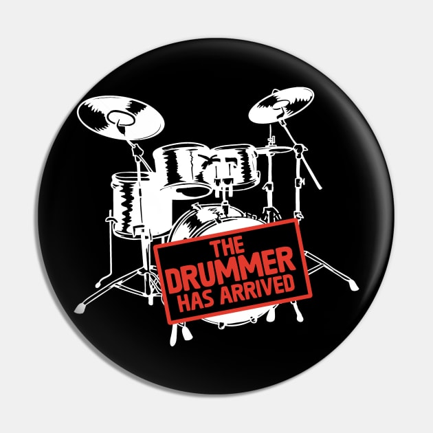 The Drummer Has Arrived Pin by Issho Ni