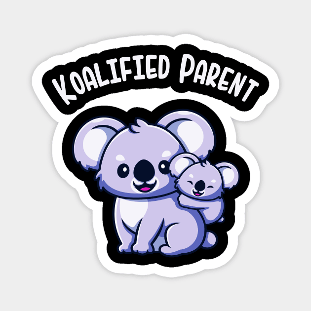 Koalified Parent Koala Family Mom Dad Parents Magnet by Foxxy Merch