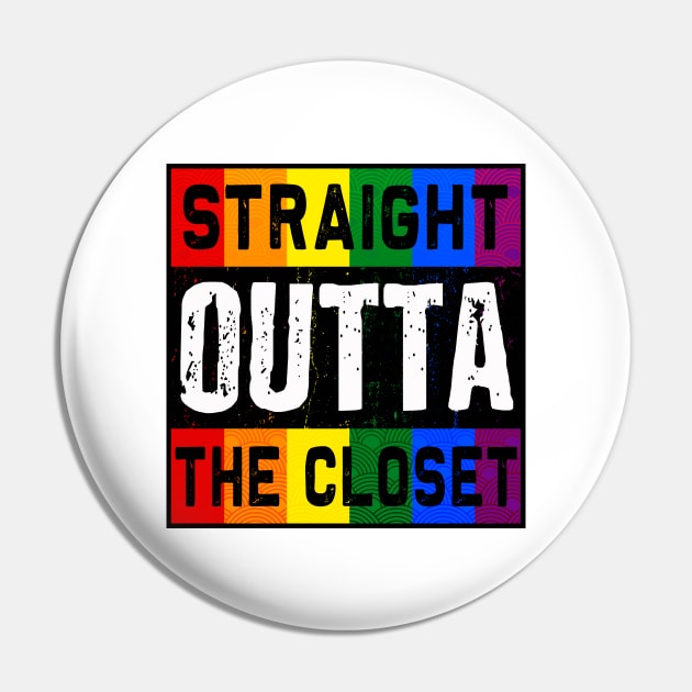 Straight Outta the Closet | Funny LGBT Gay Pride T-Shirt Pin by MerchMadness