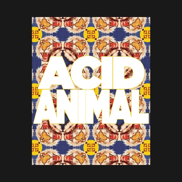 ACID ANIMAL | Psychedelic Tiger Magic | Animal Mirror Art & Design by Tyler Tilley (tiger picasso) by Tiger Picasso