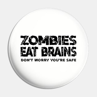 Zombies Eat Brains, Don't Worry You're Safe Vol.2 Pin