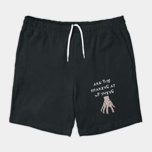 Are You Staring At My Thing Shorts