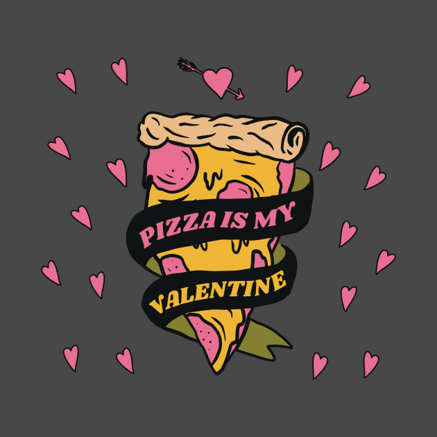 Pizza Is My Valentine by Ghost Of A Chance 