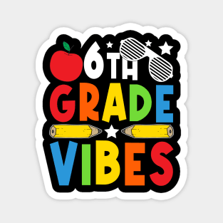 6th Grade Vibes Teachers Boys Girls Funny Back To School Magnet