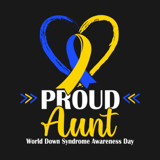 Proud Down Syndrome Aunt Awareness Nephew Niece T-Shirt