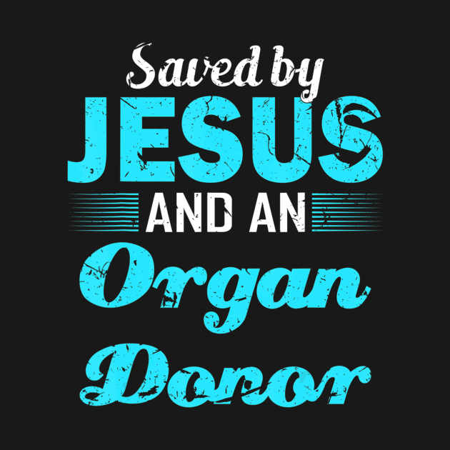 Heart Transplant Saved by Jesus Gift by HaroldKeller