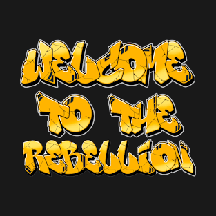 Welcome To The Rebellion T-Shirt