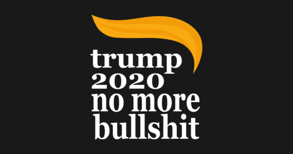 trump 2020 no more bullshit Trump 2020 No More Bullshit Sticker