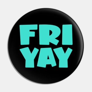 Friyay Pin