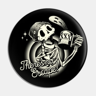 There is no Scape Skeleton by Tobe Fonseca Pin