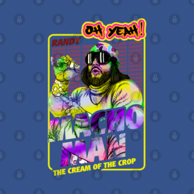 Discover the cream of the crop randy savage - Randy Savage - T-Shirt