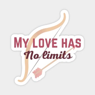 My Love Has No Limits Magnet