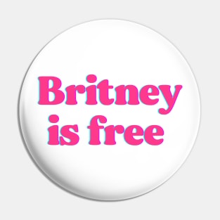 Britney is Free Pin