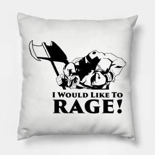 I would like to rage Pillow