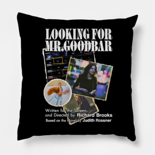 Looking For Mr. Goodbar Pillow