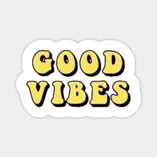 Good Vibes Magnet