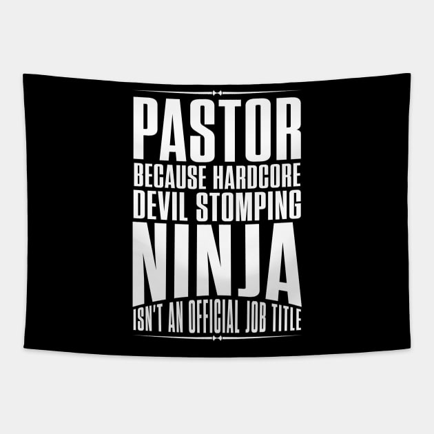 Pastor because hardcore devil stomping ninja isn't an official job title Tapestry by captainmood