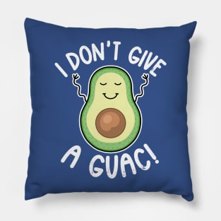 i don't give a guac Pillow