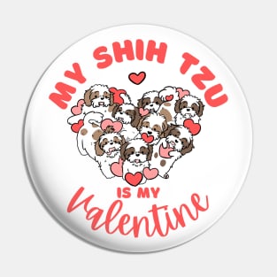 My shih tzu is my valentine a cute valentine day gift for dog lovers Pin