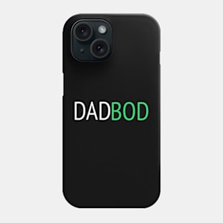 DAD BOD Phone Case