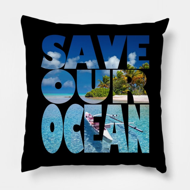 Save Our Ocean Pillow by likbatonboot