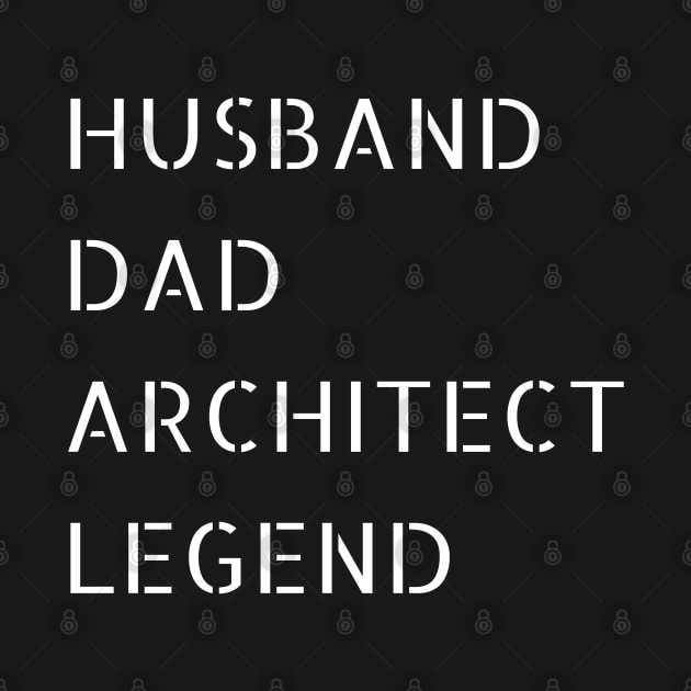 Husband, Dad, Architect and LEGEND by SLGA Designs