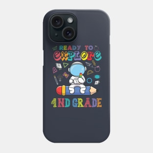 Ready to Explore 4nd Grade Astronaut Back to School Phone Case