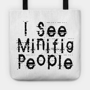 I See Minifig People, Customize My Minifig Tote