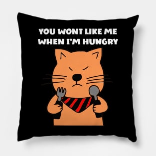 You wont like me when I'm hungry Pillow