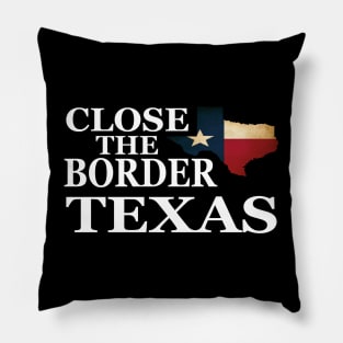 Close the border texas Pillow