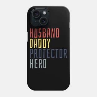 Husband Daddy Protector Hero Phone Case