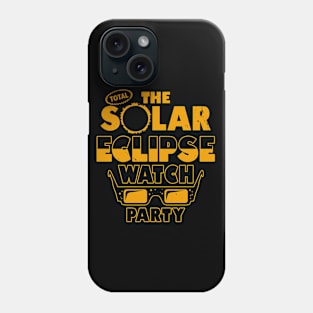 The Total Solar Eclipse Watch Party Phone Case