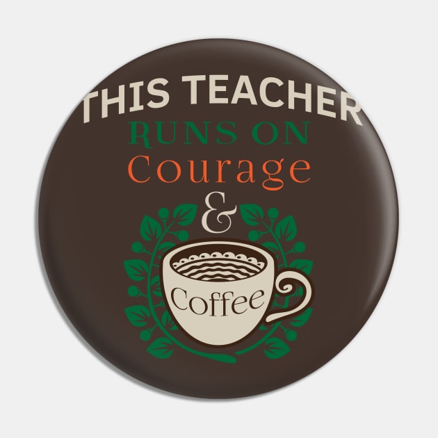 Teacher Appreciation Quotes Runs on Coffee Red For Ed. This Teacher Runs on Courage & Coffee Slogan Pin by DMLukman