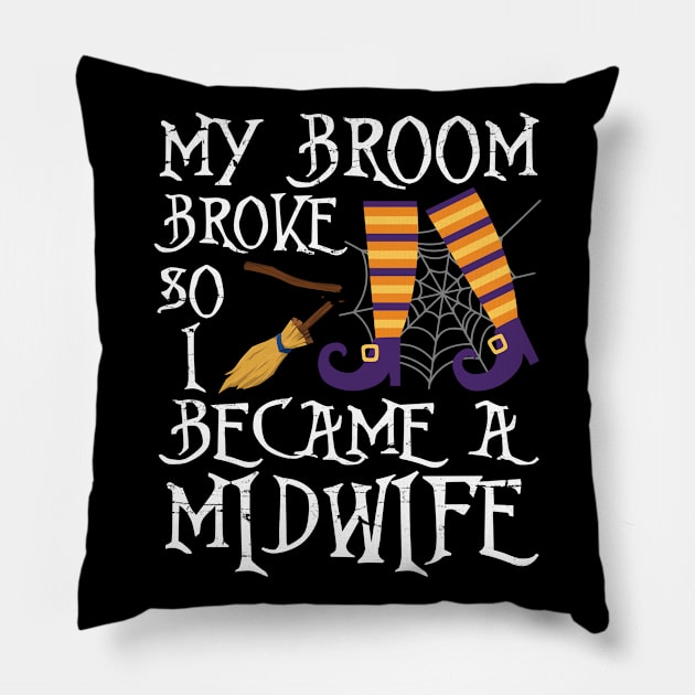 Cute Witch My Broom Broke So I Became A Midwife Halloween Pillow by joandraelliot