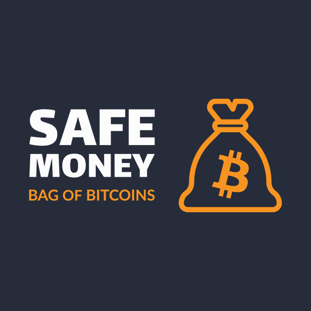 Safe money - bag of bitcoins by Hardfork Wear