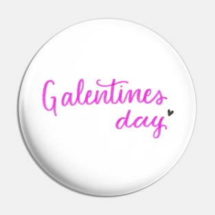 Galentines day Pin