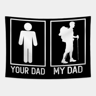 Your Dad vs My Dad Hicker Shirt Hicker Dad Gift Tapestry