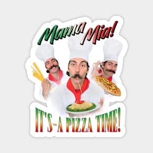 Mama Mia It's Pizza Time Italian Parody Magnet