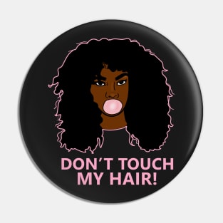 Don't Touch my Hair Afro Woman African Pin