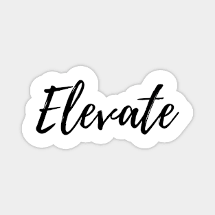 Elevate - In all things Rise Magnet