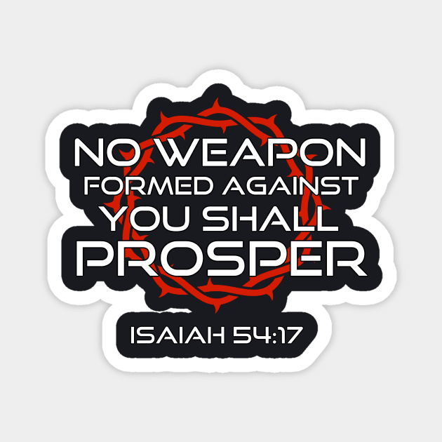No Weapon Formed Against You Shall Prosper Isaiah 54:17 Magnet by Charles's Store 8