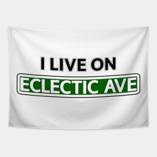 I live on Eclectic Ave Tapestry