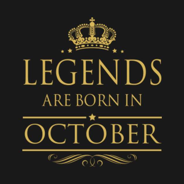 legends are born in october