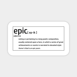 Epic Definition - Poetic Poetry Fantasy Adventure Imagination Magnet