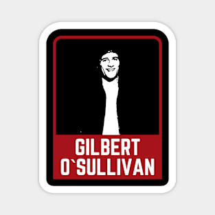 Gilbert o`sullivan ~~~ 70s rock Magnet